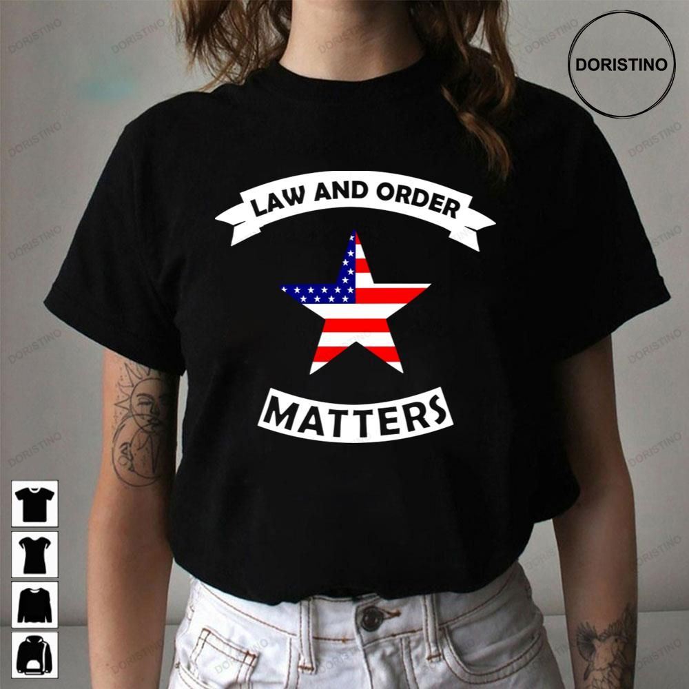 American Flag Law And Order Matters Limited Edition T-shirts